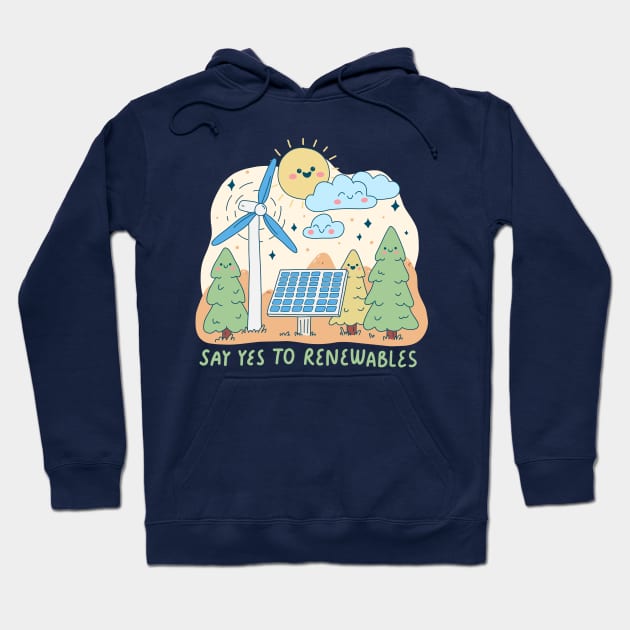 Say Yes To Renewables Hoodie by krimons